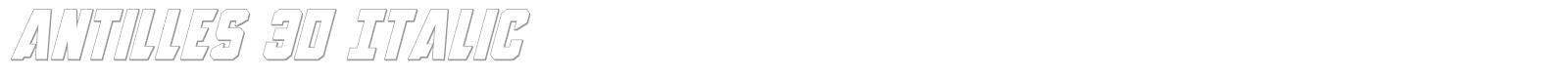 Antilles 3D Italic font preview